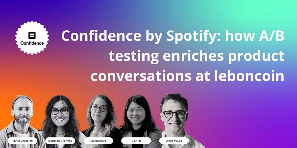 LeBonCoin's Strategic Bet: Adopting Spotify's Confidence Platform to Scale Experimentation