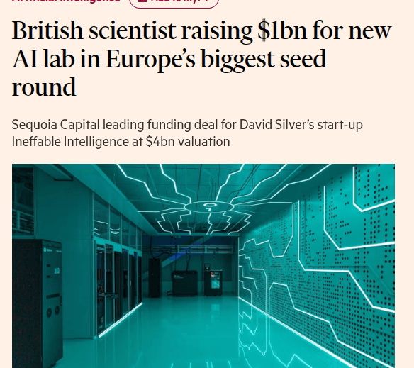 DeepMind Veteran David Silver Launches Ineffable Intelligence with $1B Seed at $4B Valuation, Betting on RL Over LLMs for Superintelligence