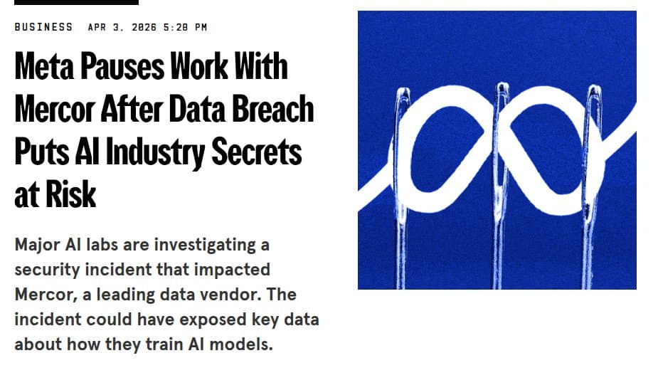 Meta Halts Mercor Work After Supply Chain Breach Exposes AI Training Secrets