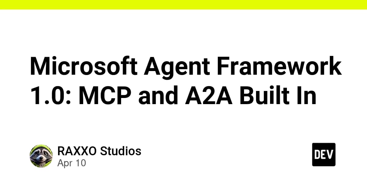 Microsoft Agent Framework 1.0 Validates MCP