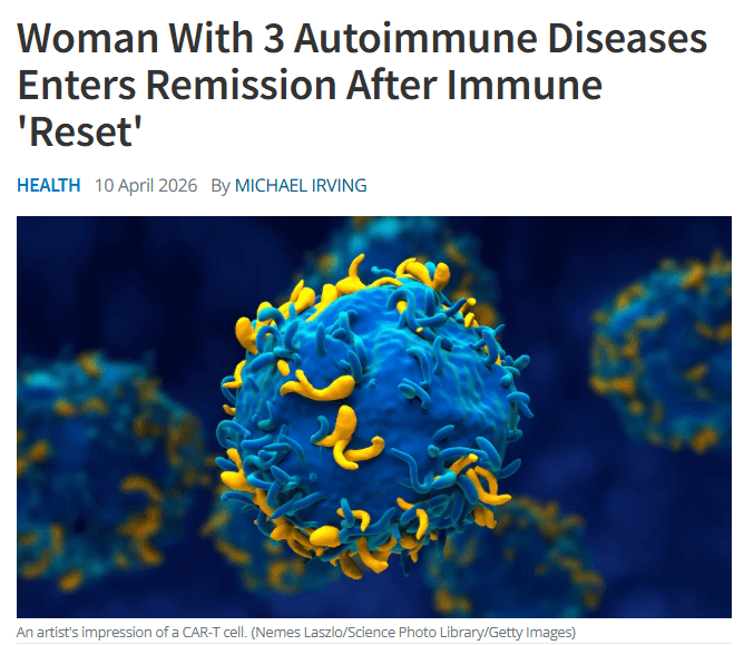 AI-Reprogrammed Immune Cells Cure 3 Autoimmune Diseases in First Human Case